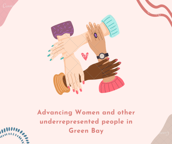 Main article image for story titled 'Advancing Women and other underrepresented people in Green Bay'